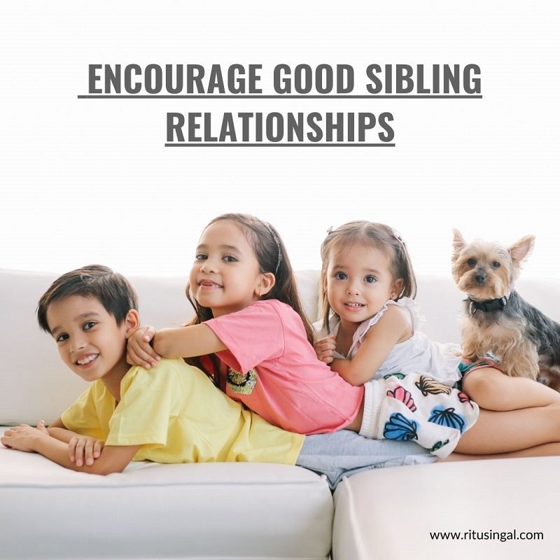  Encourage Good Sibling Relationships