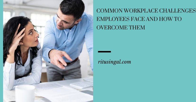 Common Workplace Challenges Employees Face and How to Overcome Them