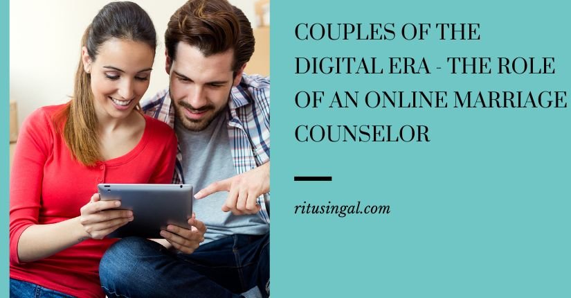Couples of the digital era - The role of an online marriage counselor