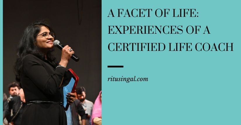 A Facet of Life Experiences of a Certified Life Coach