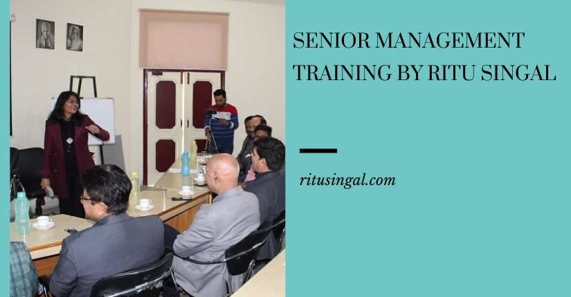 Senior Management Training by Ritu Singal