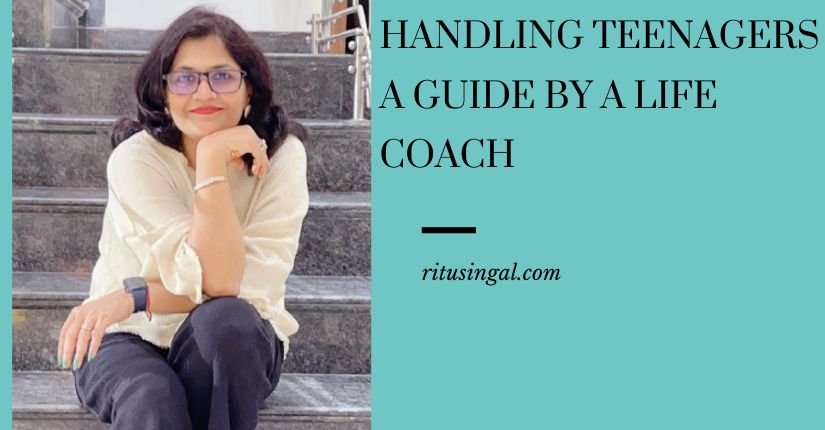 Handling Teenagers: A Guide by a Life Coach