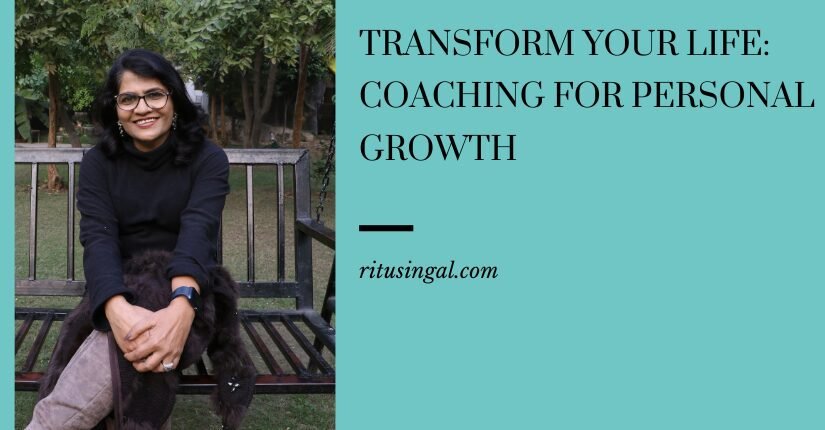 Transform Your Life: Coaching for Personal Growth