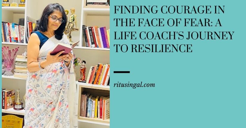 Finding Courage in the Face of Fear: A Life Coach's Journey to Resilience