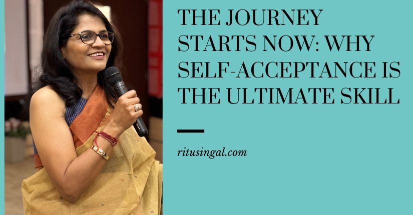 The Journey Starts Now: Why Self-Acceptance is the Ultimate Skill