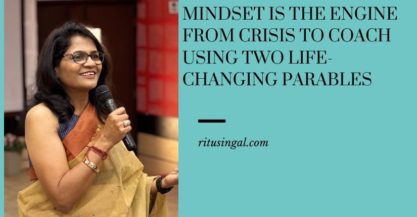 Mindset is the Engine: From Crisis to Coach using Two Life-Changing Parables