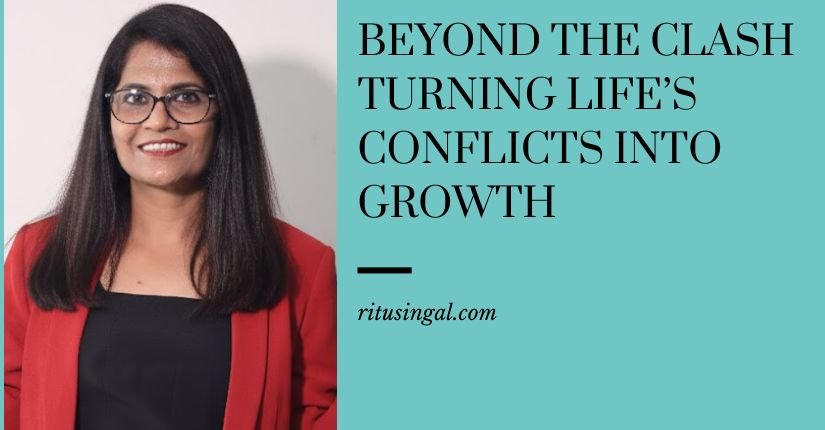 Beyond the Clash Turning Life’s Conflicts into Growth
