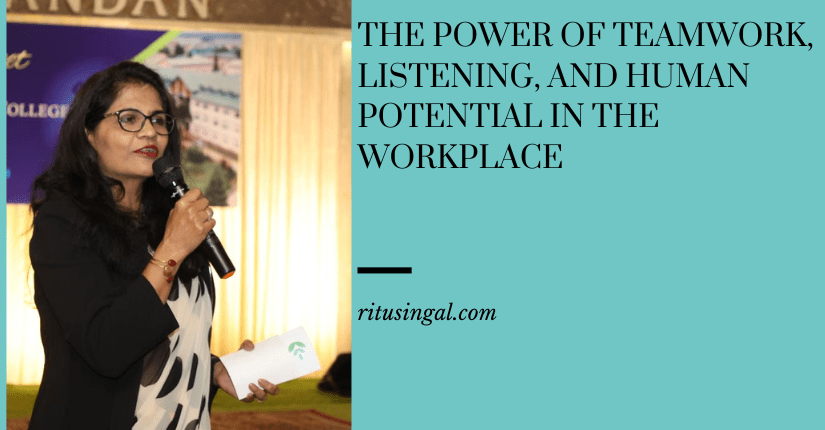 The Power of Teamwork, Listening, and Human Potential in the Workplace