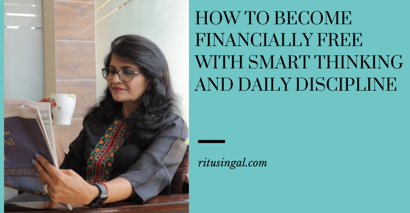 How to Become Financially Free with Smart Thinking and Daily Discipline