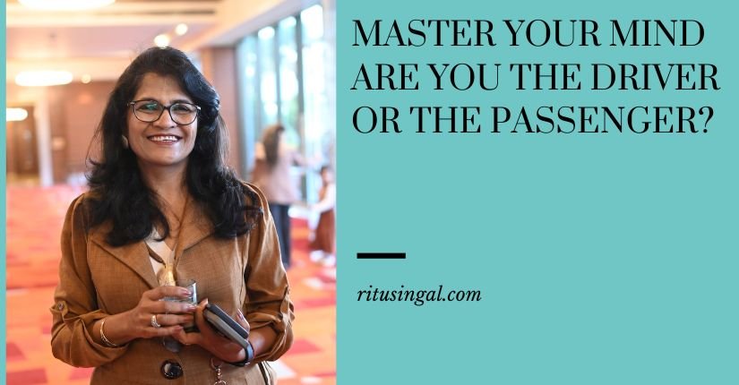 Master Your Mind: Are You the Driver or the Passenger?