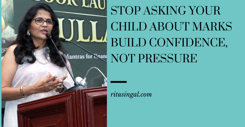Stop Asking Your Child About Marks: Build Confidence, Not Pressure