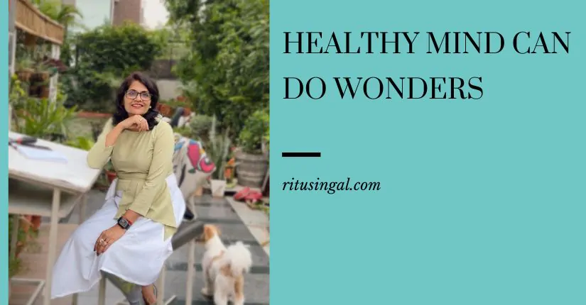 Healthy Mind can do wonders