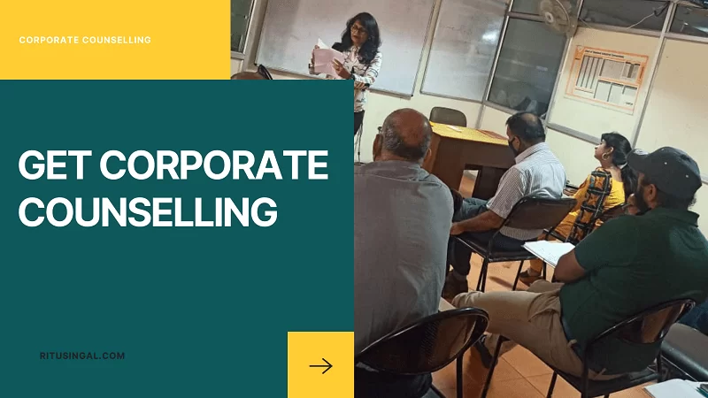 Corporate Counselling in India from Life Coach Ritu Singal