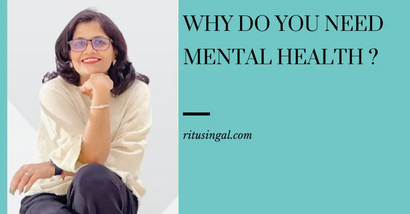 Why do you need mental health ?